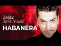 Download Lagu Željko Joksimović - Habanera [Official Music Audio 1999]
