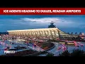 ICE to be deployed at Dulles and Reagan airports