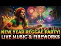 Lagu New Year Reggae Party 🎆 Live Music \u0026 Fireworks | Reggae New Year Bash 2026