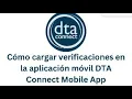 How to Upload Verifications Using the DTA Connect Mobile App