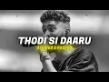 Thodi Si Daaru - Slowed & Reverb | AP Dhillon | Shreya Ghoshal | Lofi | Trending Song | Hit Song