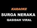 Download Lagu KARAOKE SURGA NERAKA QASIDAH