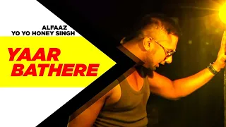 Yaar Bathere HD Video Alfaaz Ft Yo Yo Honey Singh Latest Punjabi Songs 2024 Punjabi Songs 