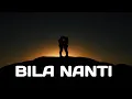 Download Lagu BILA NANTI - ANGGA CANDRA Ft Tri Suaka (Lirik Lagu)