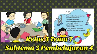 kelas 3 tema 7 subtema 3 pembelajaran 4 video pembelajaran tematik
