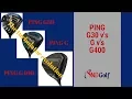 NEW PING G400 v G v G30 Driver Comparison