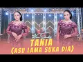 Download Lagu Niken Salindry - TANIA | A Su Lama Suka Dia (Official Music Video ANEKA SAFARI)