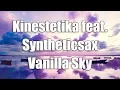Download Lagu Chillout ► Kinestetika feat. Syntheticsax - Vanilla Sky (Original Mix)