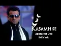 Lagu Aparajeet Deb Background Music From Kasamh Se-BalajiTelefilms