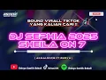 Download Lagu DJ SEPHIA 2025 SHEILA ON 7 || Sound Virall tiktok terbaru [ Akmalropik ft Enisya ]