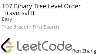 Leetcode 107 Binary Tree Level Order Traversal II