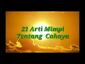 Download Lagu ARTI MIMPI MELIHAT CAHAYA TERANG KEMILAU