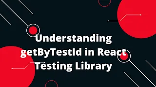 React Testing Library Tutorial How to use getByTestId function in React Testing Library