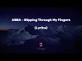 Download Lagu ABBA - Slipping Through My Fingers (Lyrics)