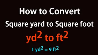 How to Convert Square yard to Square foot
