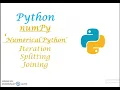 Python NumPy array iteration splitting array joining array Part 2