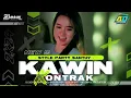 Download Lagu DJ KAWIN KONTRAK SPESIAL PARTY SANTUY • LEREN  MBEDIL PANGGAH NULUP🔥TERBARU 2K24
