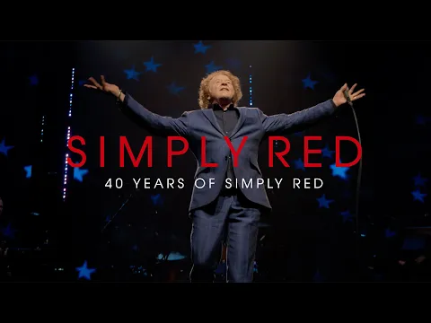 Holding Back the Years: 40 Years of Simply Red, Live in Santiago (Official Cinema Trailer)