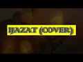 Ijazat | Arijit singh | One Night Stand | Cover | Gaurav Vats |