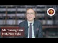 Lagu Merowingowie | prof. Piotr Tylus