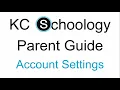 KCS Parent Schoology Guide - Account Settings