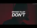 Download Lagu BRYSON TILLER - DON'T  ( s l o w e d   +   r e v e r b )