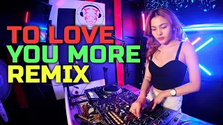 dj to love you more tiktok remix terbaru slow full bass lbdjs 2021 dj cantik baby cia