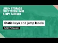 Static keys and jump labels Anton Protopopov