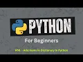 56 How to Add Items to a Dictionary in Python Python For Beginners