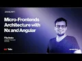 Micro-Frontends Architecture with Nx and Angular by Filip Voska