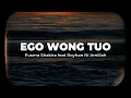 Lagu EGO WONG TUO (Lirik dan Terjemahan) - Pusma Shakira feat Royhan Ni Amillah