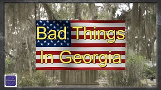 Bad Things Happened In Georgia