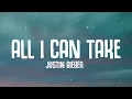 Download Lagu ALL I CAN TAKE - Justin Bieber (Lyrics)