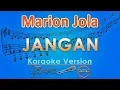 Download Lagu Marion Jola - Jangan ft. Rayi Putra (Karaoke) | GMusic