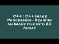 C C Image Processing - Reading an Image file into 2D Array