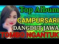 Download Lagu DANGDUT JAWA CAMPURSARI TOP PILIHAN ALBUM TERBAIK