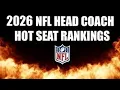 2026 NFL HEAD COACH HOT SEAT RANKINGS
