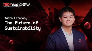 Waste Literacy: The Future of Sustainability | Jacob Dirga | TEDxYouth@SWA