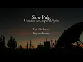 Slow Pulp - Montana sub. español/lyrics