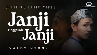 janji tinggalah janji valdy nyonk official lyric video 