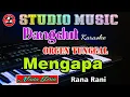 Download Lagu Mengapa - Karaoke (Nada Pria) Rana Rani || Dangdut Orgen Tunggal Audio HD
