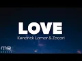 Kendrick Lamar - LOVE ft Zacari