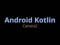 Android Kotlin Camera2 API - OSA I