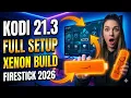 Complete KODI 21 3 Setup on Firestick Xenon Build 2026 Tutorial