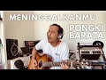 MENINGGALKANMU (ACOUSTIC ) - PONGKI BARATA (album Perjalanan Panjang Jikustik)