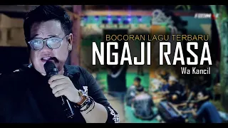 ngaji rasa bocoran lagu terbaru wa kancil