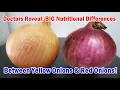 Doctors Reveal BIG Nutritional Differences Between Yellow Onions Red Onions You Don t Know About