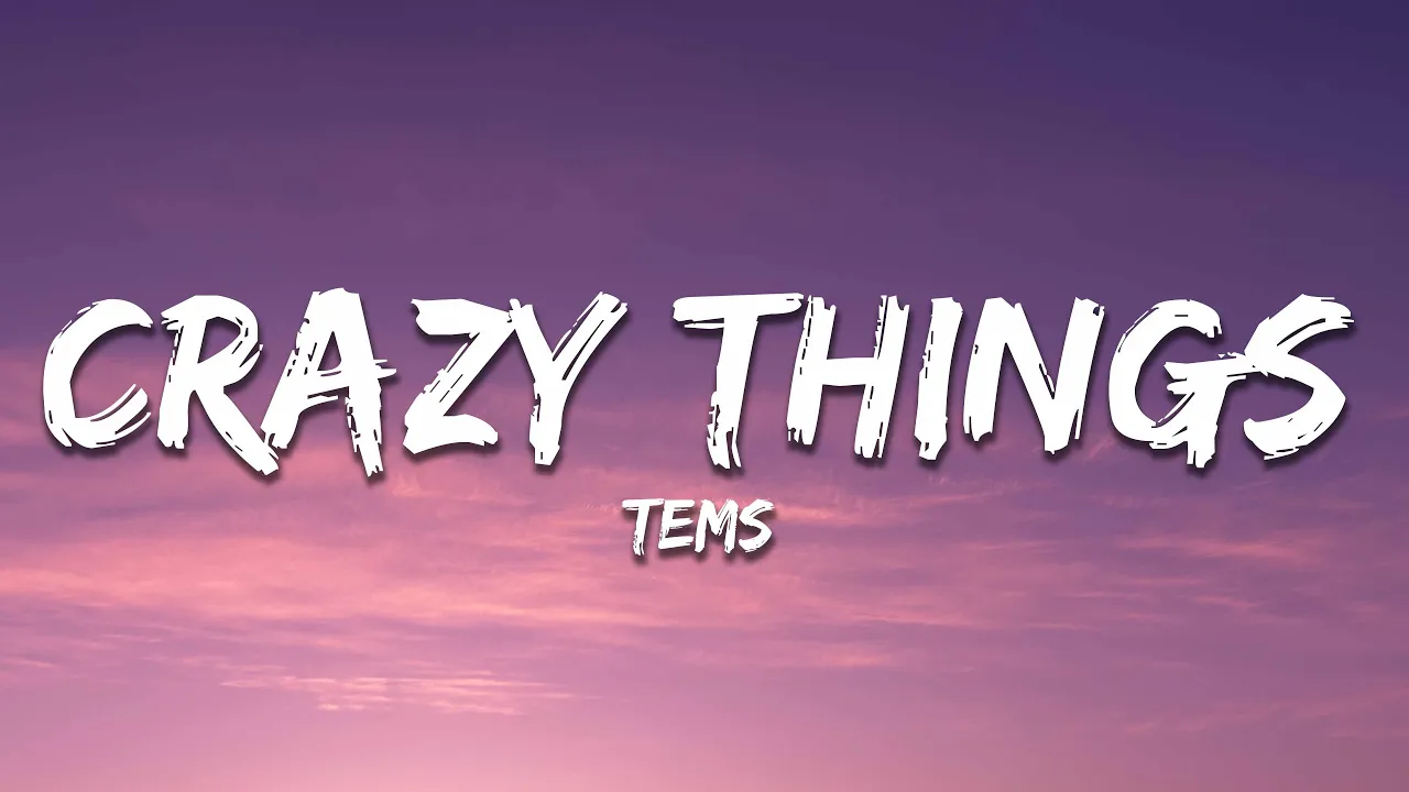 Tems - Crazy Tings (Lyrics)