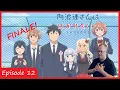 Download Lagu What the Future Holds | Aharen-san wa Hakarenai Season 2 Episode 12 Reaction FINALE 阿波連さんははかれない