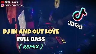 Download NOSTALGIA‼ DJ IN AND OUT LOVE BREAKBEAT REMIX FULL BASS 2020 - Exel Sack MP3